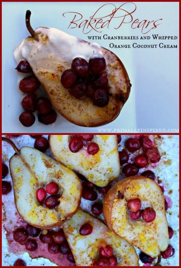 Baked Pears with Cranberries and Whipped Coconut Cream  PrimallyInspired.com