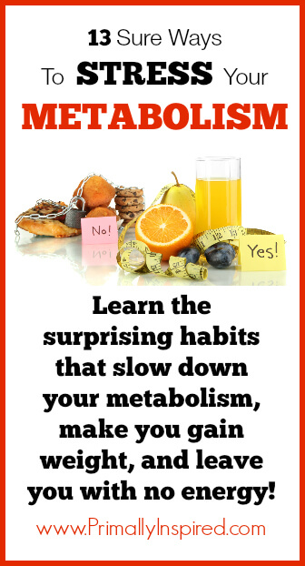 Ways to Stress your Metabolism- www.PrimallyInspired.com