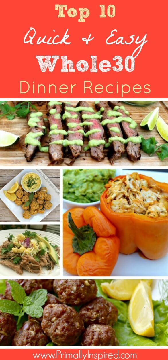 Top 10 Quick &amp; Easy Whole 30 Dinner Recipes (Paleo)