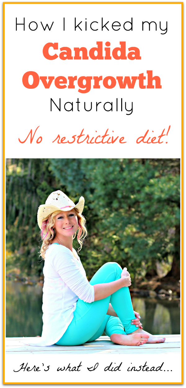 Here's the surprising way how I healed my candida overgrowth naturally with no restrictive candida diets!