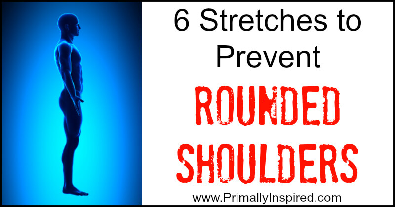 Stretches to Prevent Rounded Shoulders