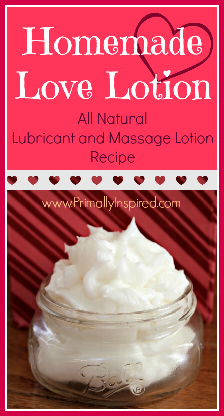 Love Lotion Homemade Lubricant Recipe