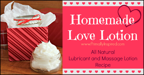 Love Lotion - Homemade Lubricant | PrimallyInspired.com