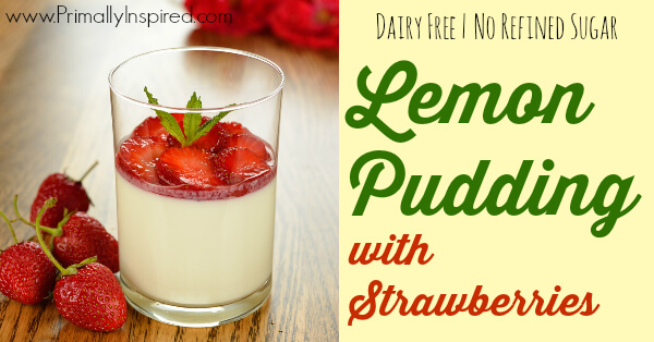 Paleo Lemon Pudding with Strawberries from Primally Inspired