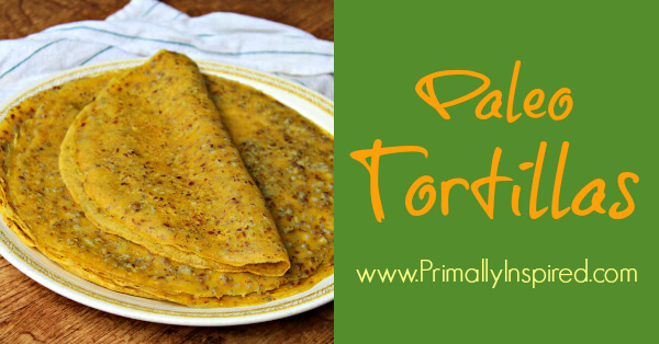 Paleo Tortillas Recipe via Primally Inspired
