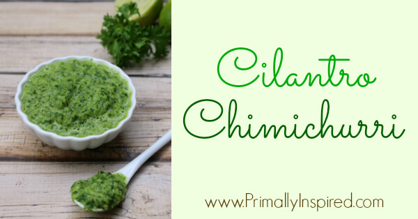 Cilantro Chimichurri Recipe from Primally Inspired