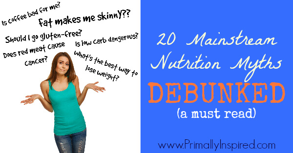 Nutrition Myths Debunked via Primally Inspired