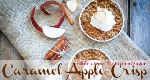 Gluten Free Caramel Apple Crisp with No Refined Sugar! Primally Inspired #glutenfree