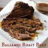 Slow Cooker Balsamic Roast Beef (crockpot, paleo, whole30)