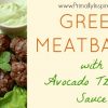 Greek Meatballs with Avocado Tzatziki Sauce via Primally Inspired