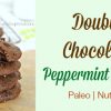 Double Chocolate Peppermint Cookies from Primally Inspired (Paleo, Nut Free)